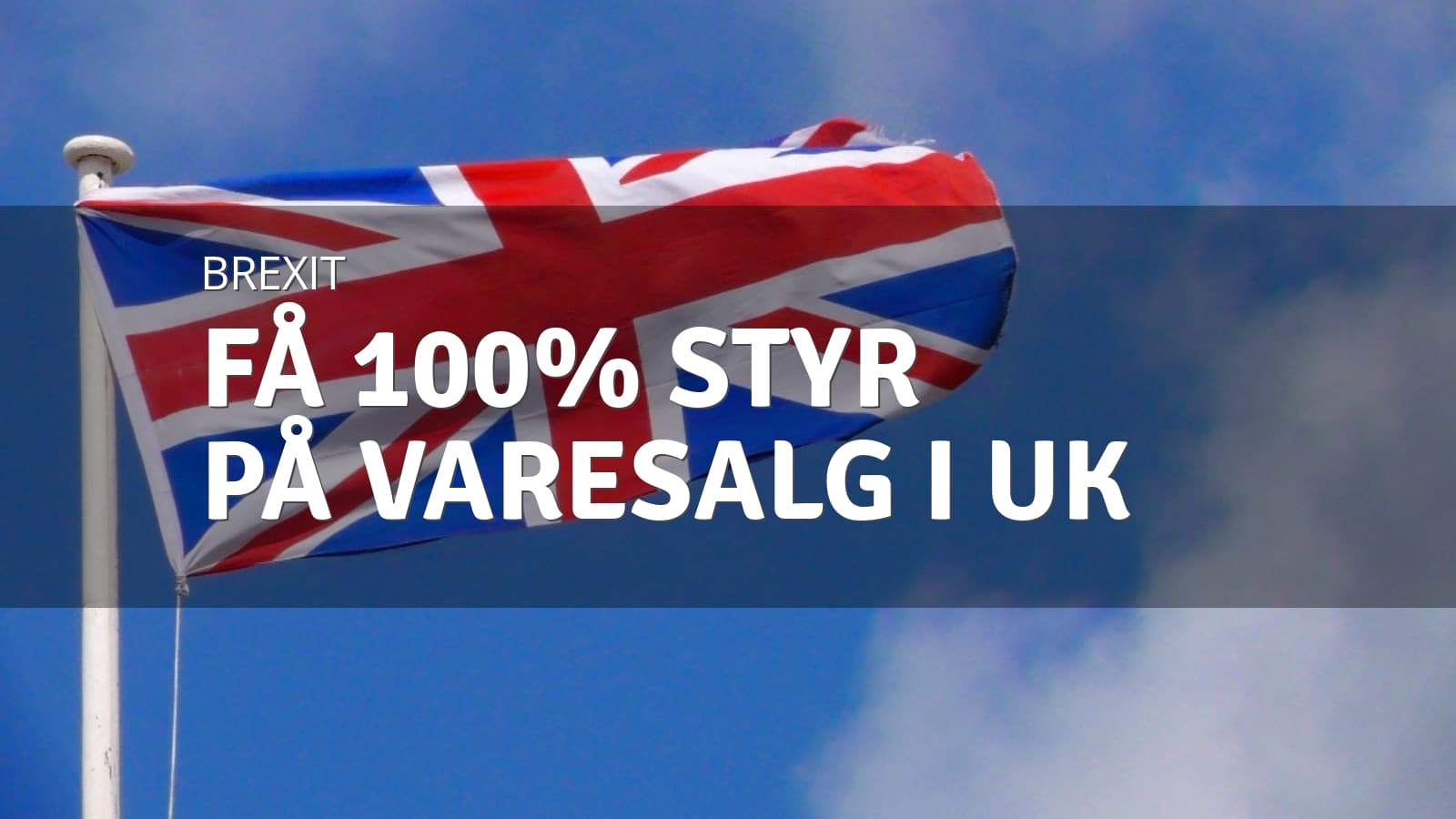 100% styr på varesalg i UK