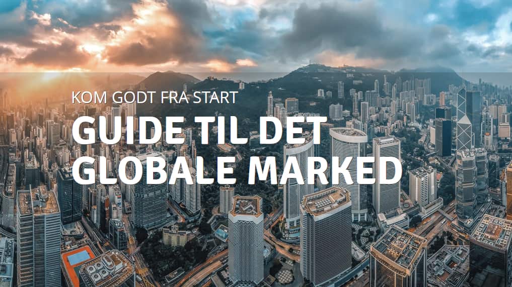 Det globale marked – sådan udnytter du mulighederne