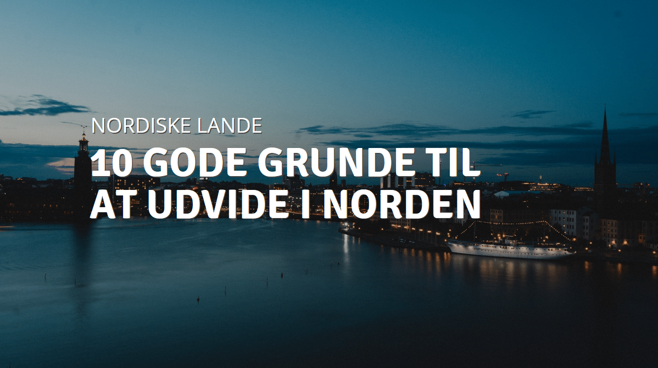Derfor bør du overveje at udvide forretningen i Norden